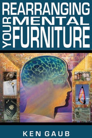 Re-Arranging Your Mental Furniture
