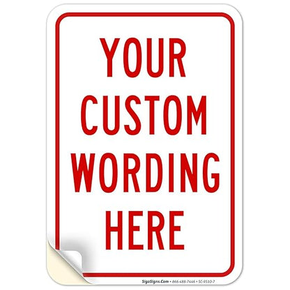 Custom Sign, Personalized Metal Signs, Customize for Office, Business, Home, Airbnb, Delivery Signs, 10x7 Inches, 4 Mil Vinyl Decal Stickers Weather Resistant, Made in USA by Sigo Signs