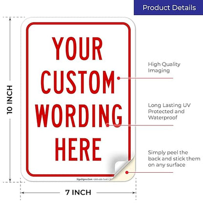 Custom Sign, Personalized Metal Signs, Customize for Office, Business, Home, Airbnb, Delivery Signs, 10x7 Inches, 4 Mil Vinyl Decal Stickers Weather Resistant, Made in USA by Sigo Signs