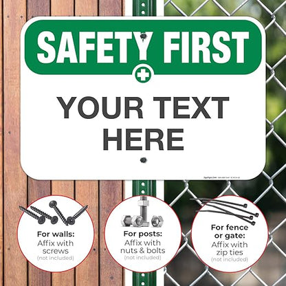 Custom Safety First Sign, OSHA Sign, 12x18 Inches, Rust Free .063 Aluminum, Fade Resistant, Made in USA