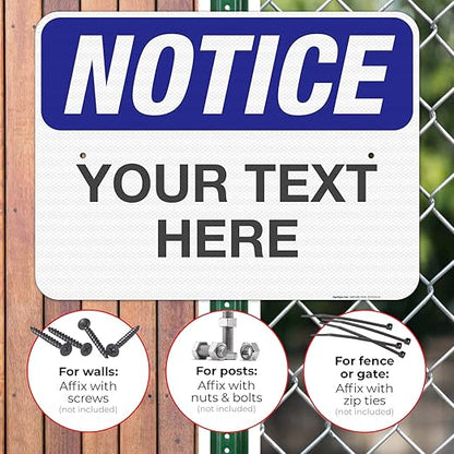 Custom Notice Sign, OSHA Sign, 18x24 Inches, 3M EGP Reflective .080 Aluminum, Fade Resistant, Indoor/Outdoor Use, Made in USA