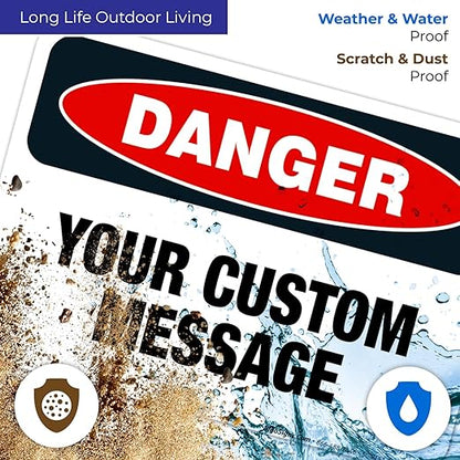 Custom Danger Sign, OSHA Sign, 10x7 Inches, 4 Mil Vinyl Decal Stickers Weather Resistant, Made in USA